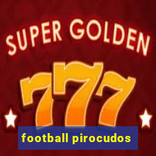 football pirocudos